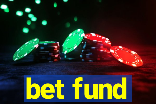 bet fund