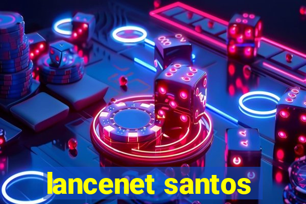 lancenet santos