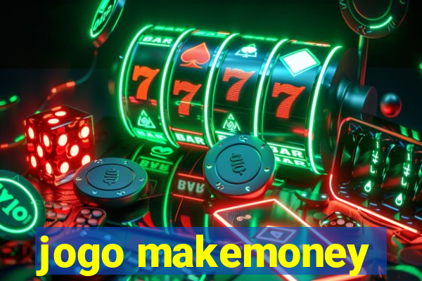 jogo makemoney