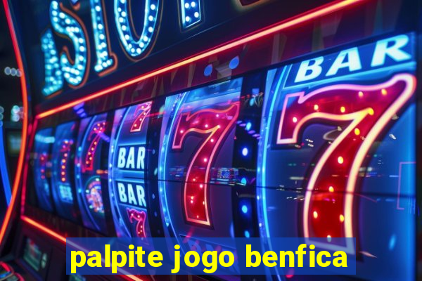 palpite jogo benfica