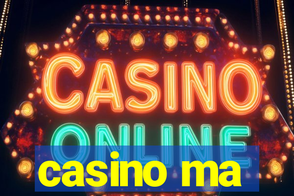 casino ma