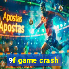 9f game crash