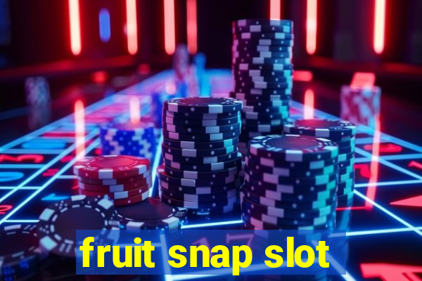 fruit snap slot