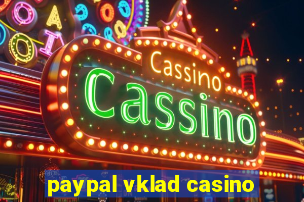 paypal vklad casino