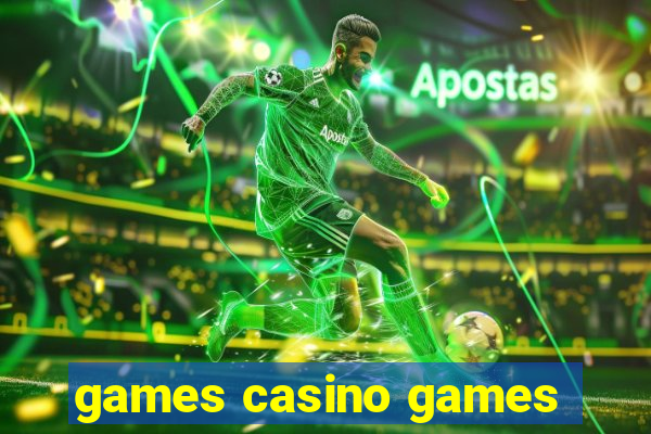 games casino games