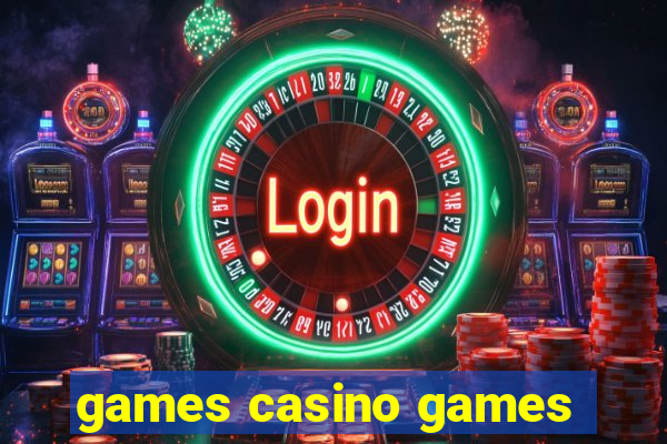 games casino games