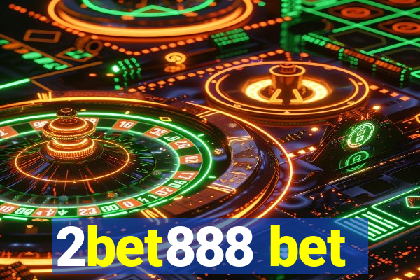 2bet888 bet