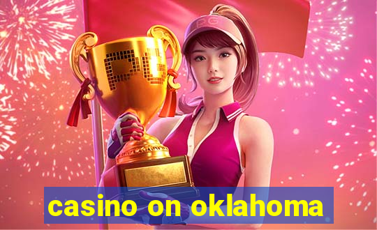 casino on oklahoma