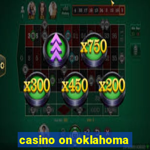 casino on oklahoma