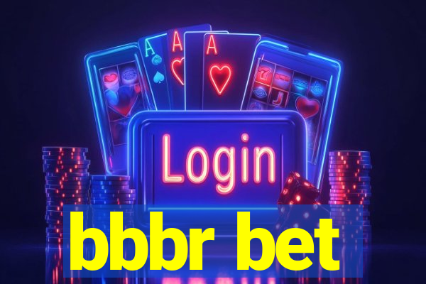 bbbr bet