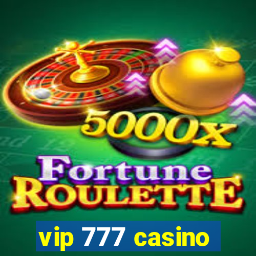 vip 777 casino