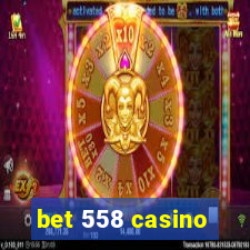 bet 558 casino