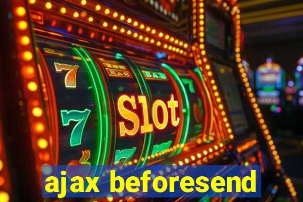 ajax beforesend