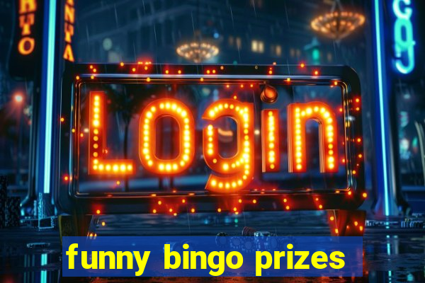 funny bingo prizes