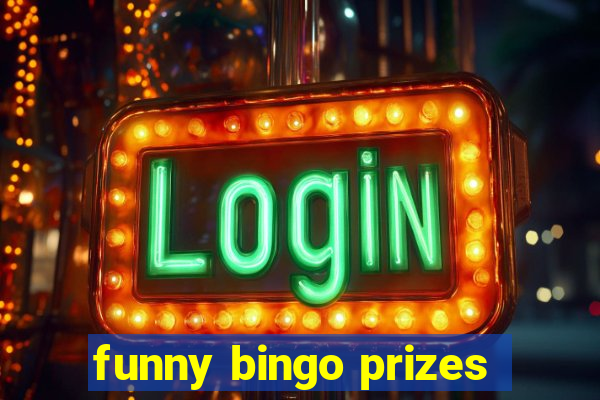 funny bingo prizes