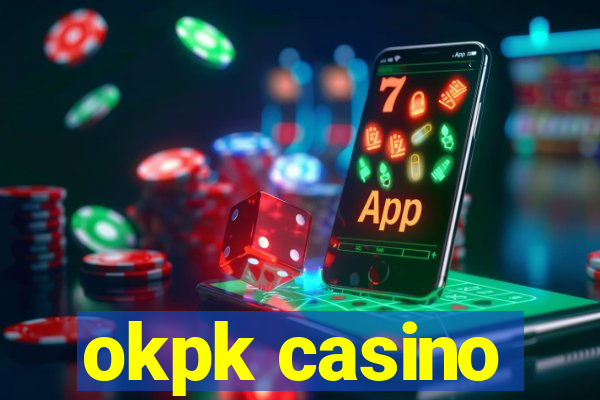 okpk casino