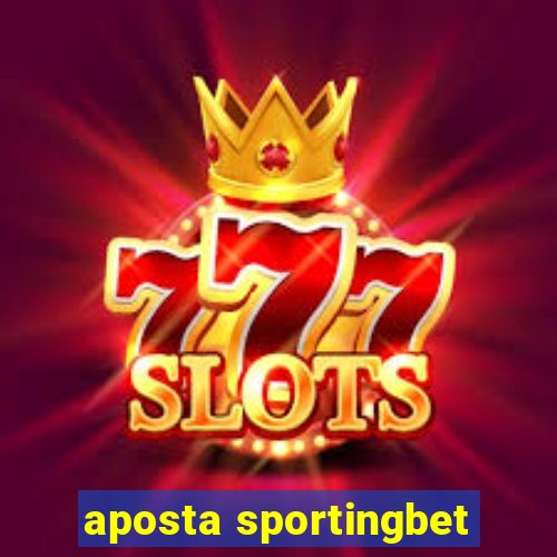 aposta sportingbet