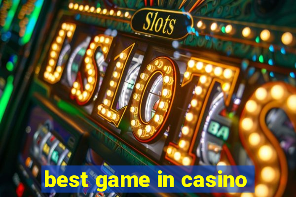 best game in casino