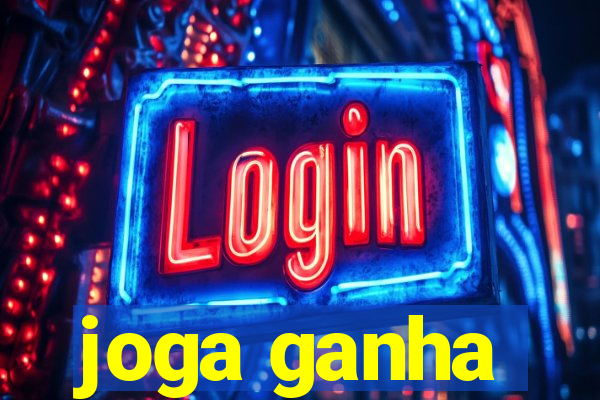 joga ganha