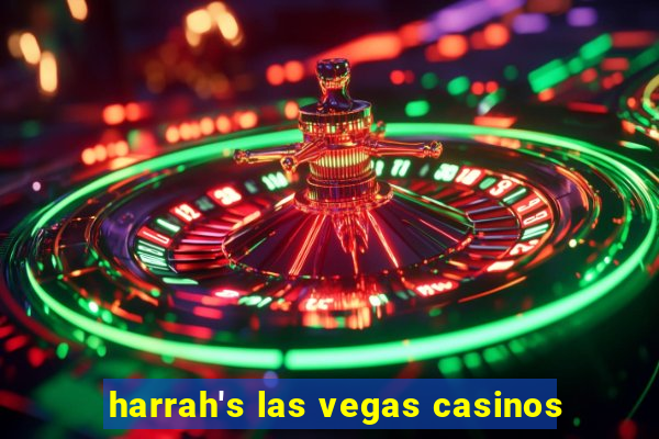 harrah's las vegas casinos