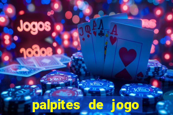 palpites de jogo para hoje