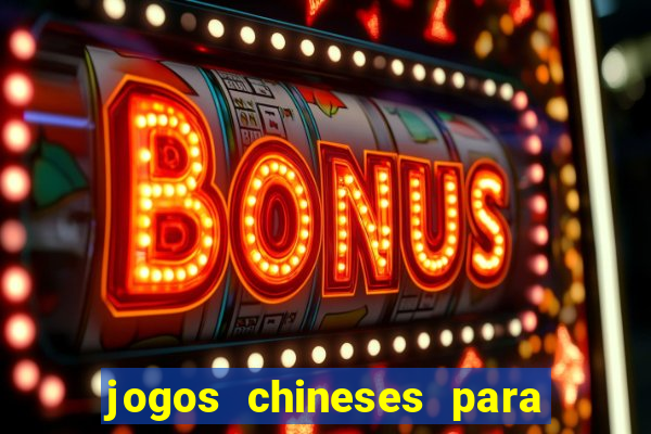 jogos chineses para ganhar dinheiro