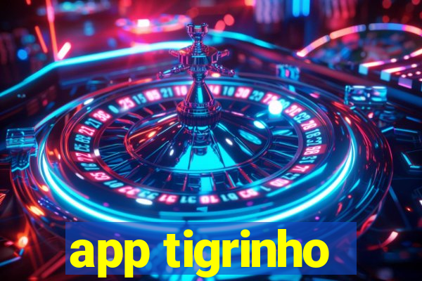 app tigrinho