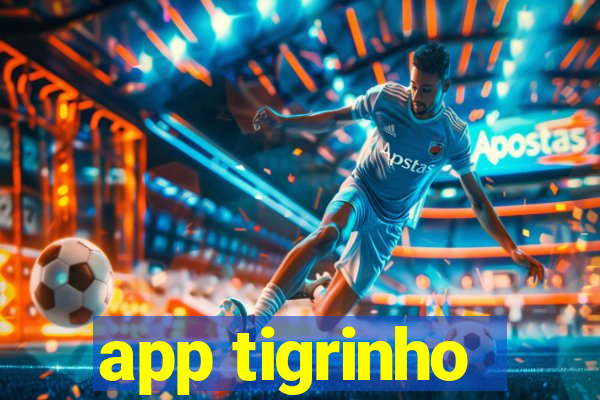 app tigrinho