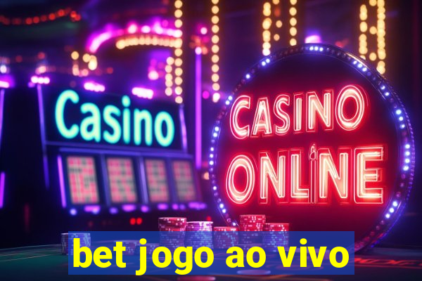 bet jogo ao vivo