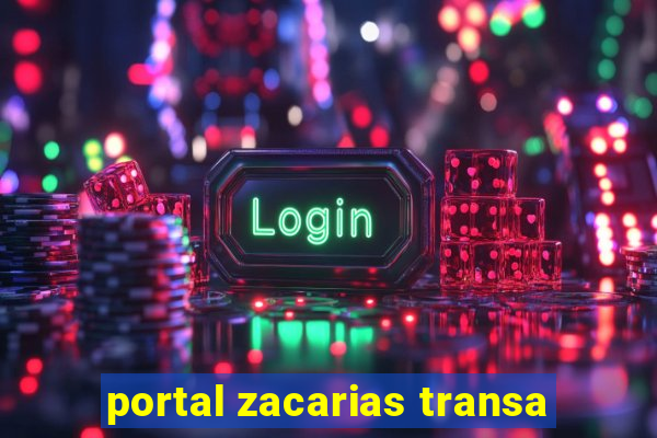 portal zacarias transa