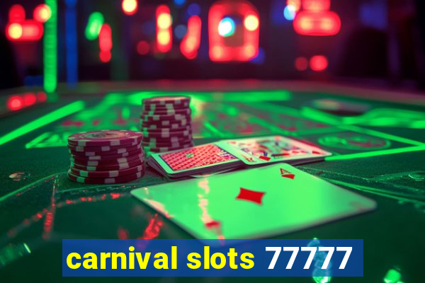 carnival slots 77777