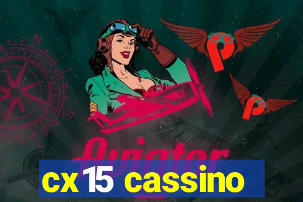 cx15 cassino