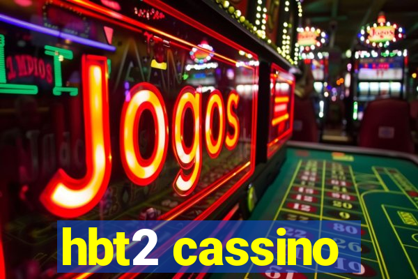 hbt2 cassino