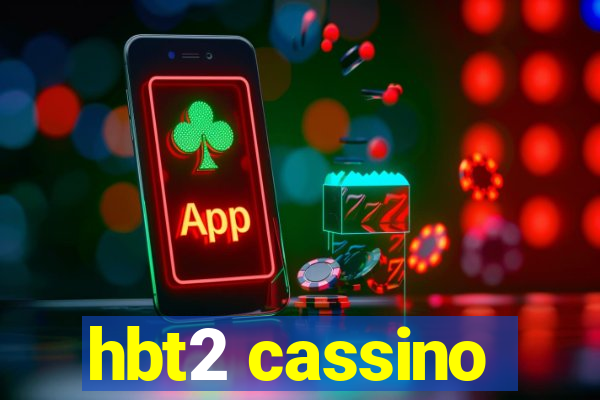 hbt2 cassino