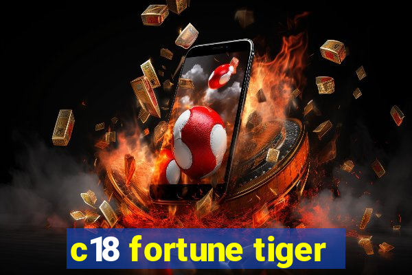 c18 fortune tiger