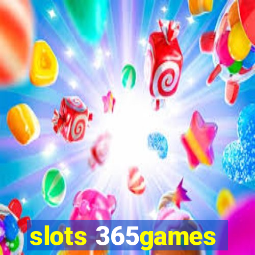 slots 365games