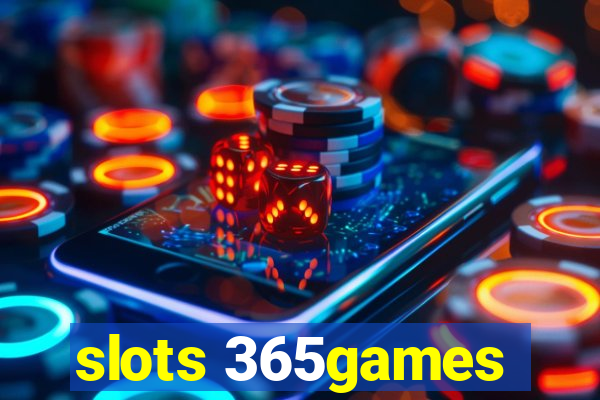 slots 365games