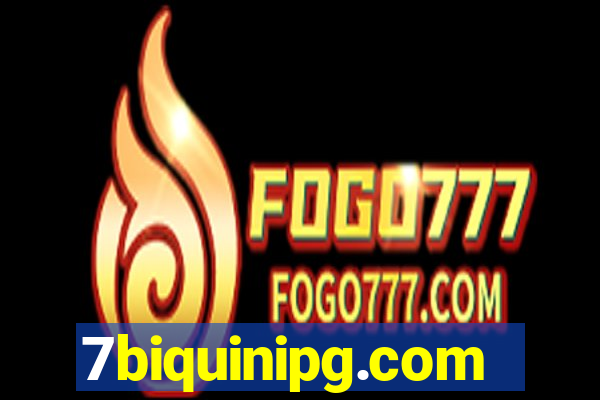 7biquinipg.com