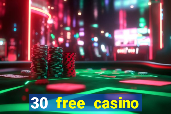 30 free casino slot games