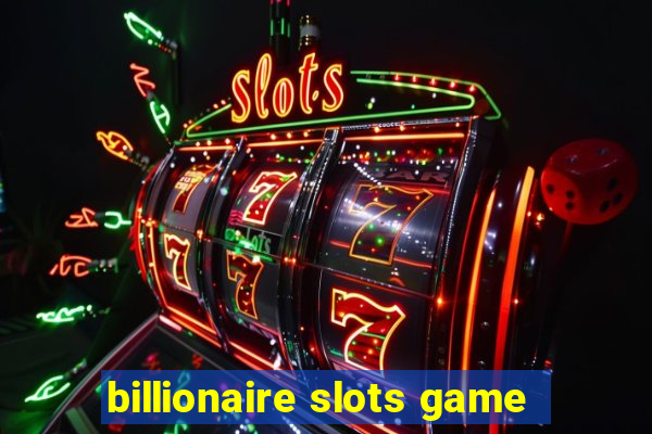 billionaire slots game