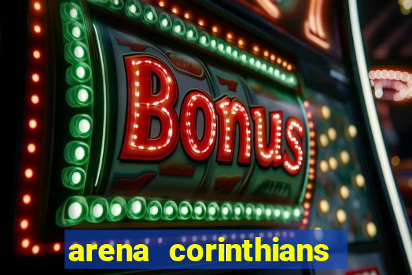 arena corinthians setores e fileiras