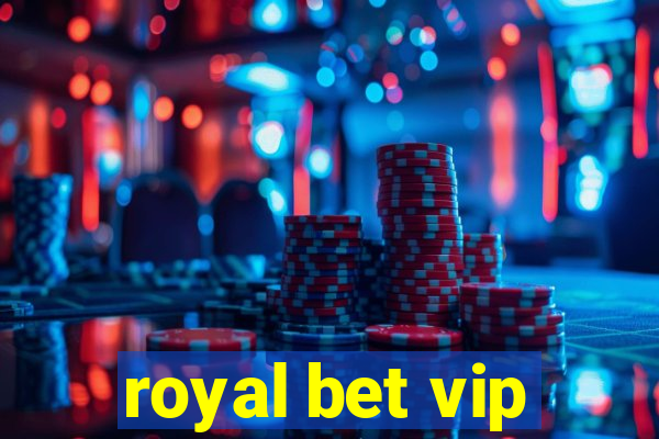 royal bet vip