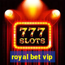 royal bet vip