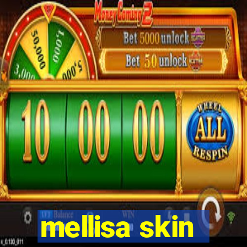 mellisa skin