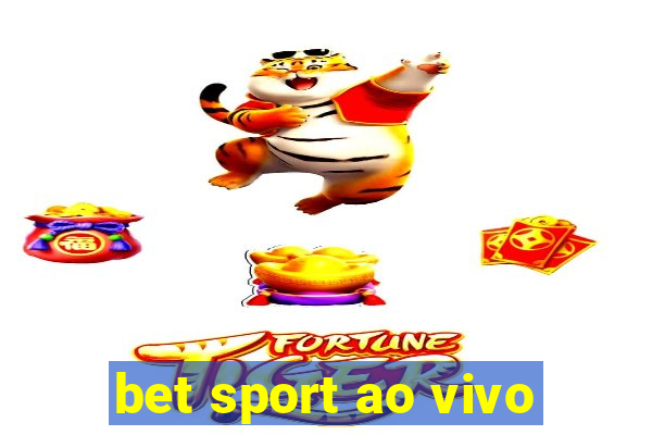 bet sport ao vivo