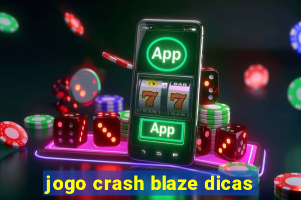 jogo crash blaze dicas