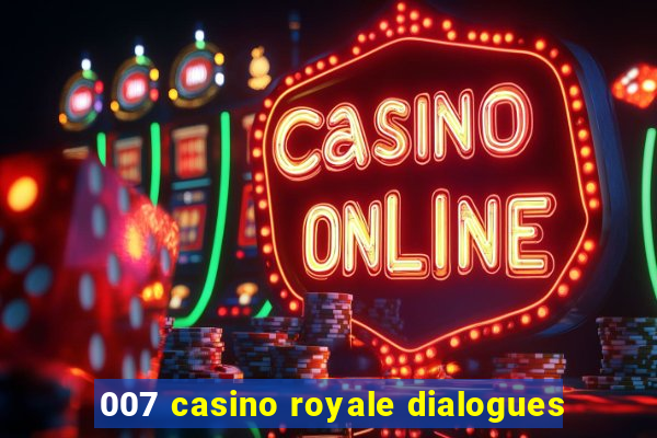 007 casino royale dialogues