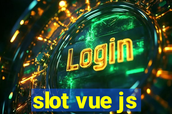 slot vue js