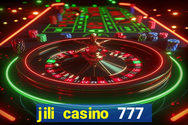 jili casino 777 slot games