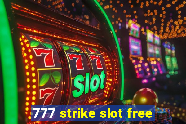 777 strike slot free